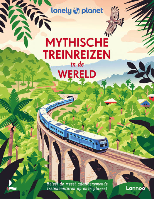 Mythische treinreizen in de wereld Lonely Planet