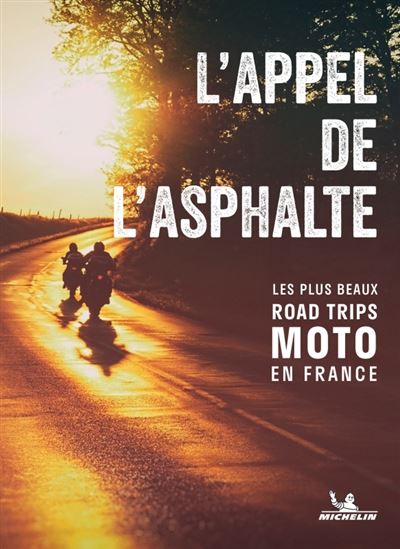 L'Appel de l'asphalte-France à moto Michelin