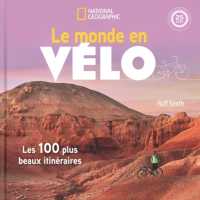 Le monde en vélo les 100 plus beaux itinéraires National Geographic first image