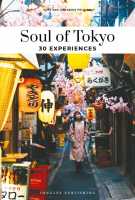 Soul of Tokyo Guide : 30 unforgettable experiences that capture the soul of Tokyo Jonglez first image