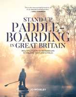 Stand-up Paddleboarding in Great Britain Vertebrate Publishing first image